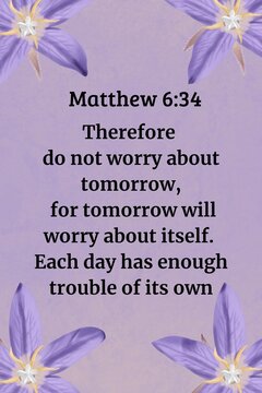  Bible verse wallart,wallpaper, christiam homedecor,  from Matthew 6:34 displayed on a decorative pastel background. Ratio 2:3 size 24 x36 inch 