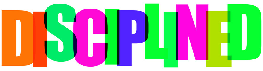 Colorful typography with the word DISCIPLINED on transparent background © BASHIRA_BEGUM