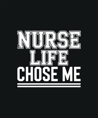 Fototapeta premium Nurse Life Chose Me Text Graphic on Black Background