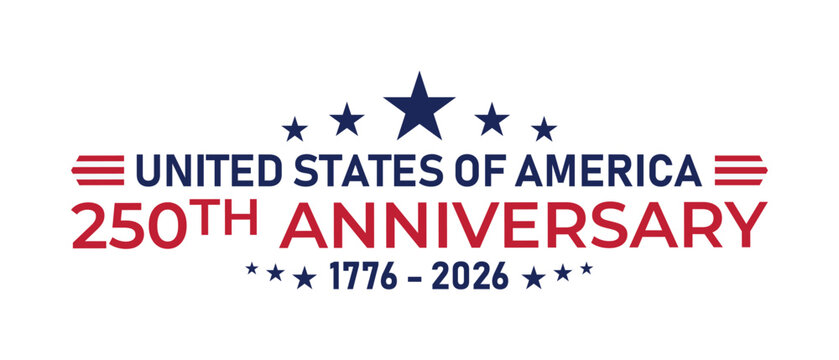 USA Semiquincentennial 2026 &ndash; 250 Years of American Independence, USA 250 Years of Freedom