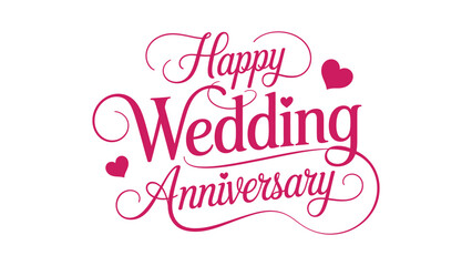 Elegant Happy Wedding Anniversary Calligraphy Typography With Pink Hearts Romantic Decorative Script Lettering Design For Greeting Card, Invitation, Banner