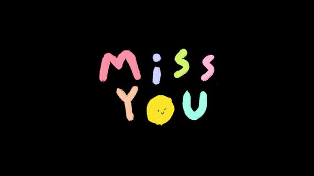 Colorful Hand-Drawn Miss You Text Animation on Black Background