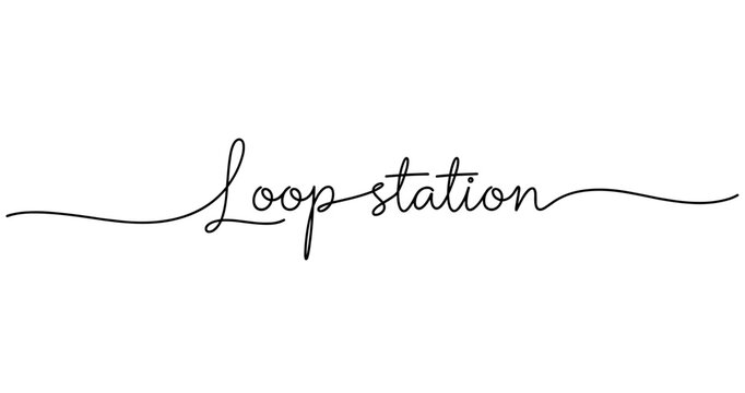 Elegant handwritten loop station text on white background. No editable strokes