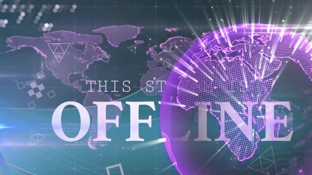 Animation of this stream is offline text against spinning globe and world map on blue background