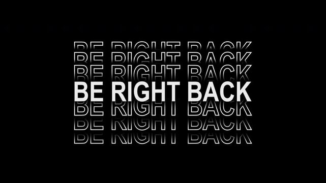 Glitch "be right back" text animation with TV static and digital distortion. Alpha channel overlay, seamless loop&mdash;ideal for streaming, intermission and VFX.