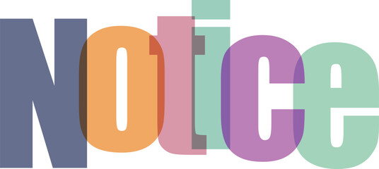 Colorful Overlapping 'Notice' Text Banner Vector Illustration