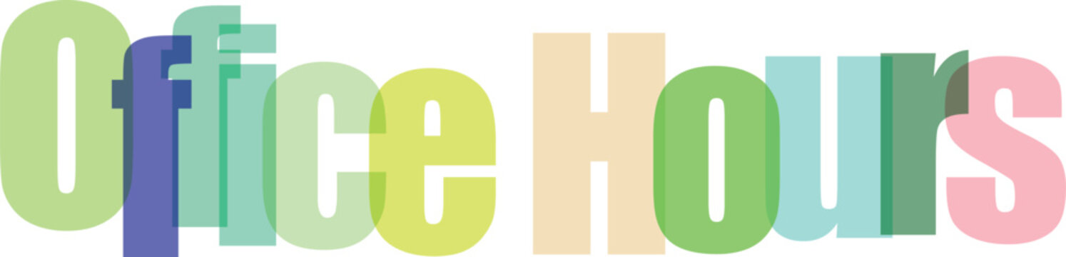 Office Hours Colorful Overlapping Text Graphic