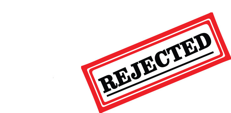 Rejected Stamp Concept &ndash; Red Rejected Mark Symbolizing Denial, Refusal, Disapproval, and Failed Approval