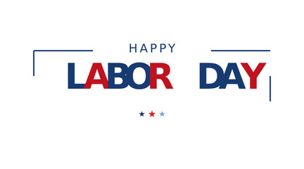 Happy Labor Day typography banner celebrating hardworking workers appreciation unity pride national holiday message. © Umme
