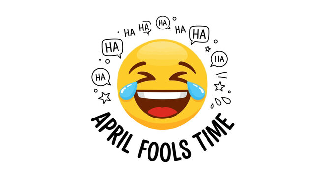 Laughing emoji with april fools time text and speech bubbles