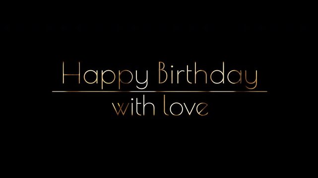 Happy Birthday gold text titles background typography of Happy Birthday on black abstract background. Isolated with alpha channel Quick time Prores 444 encode. greeting text for overlay your video.