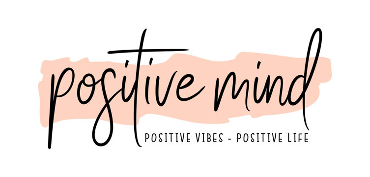 Positive mind vibes Inspirational quotes t shirt design