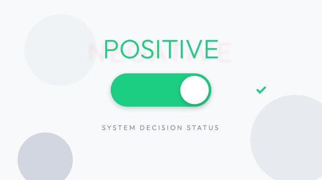 System Decision Status Positive and Negative Toggle Switch Design