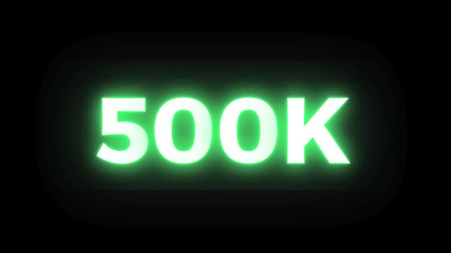 500K Glowing Green Neon Text Animation on Dark Black Background	