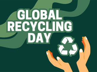 global recycling day for a better recycling system