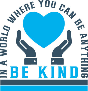 Be Kind Inspirational Typography Design