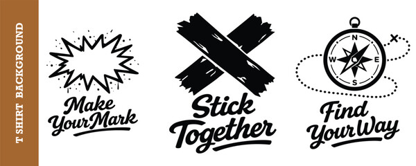 Motivational and inspirational graphic design elements featuring make your mark stick together and find your way themes isolated © jubayer95