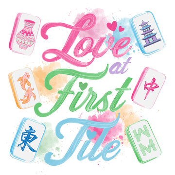 Love at First Tile typography with mahjong elements, colorful watercolor style illustration for mahjong lovers.