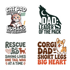 Four dad themed t-shirt designs with cats dogs and wolves Keywords: cat dad humans are overrated