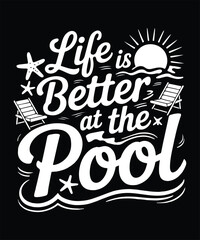 Life Is Better At The Pool Summer Pool Party T Shirt Design Printable Typography Graphic © DD Rony