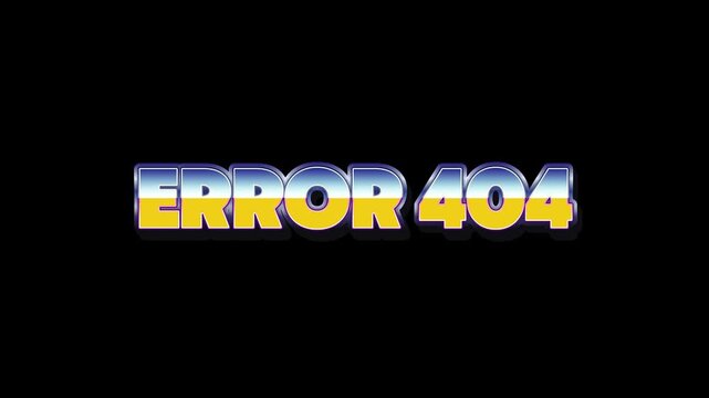 Error 404 Page Not Found - Retro Futuristic Text Style with Glitch Effect on Black Background