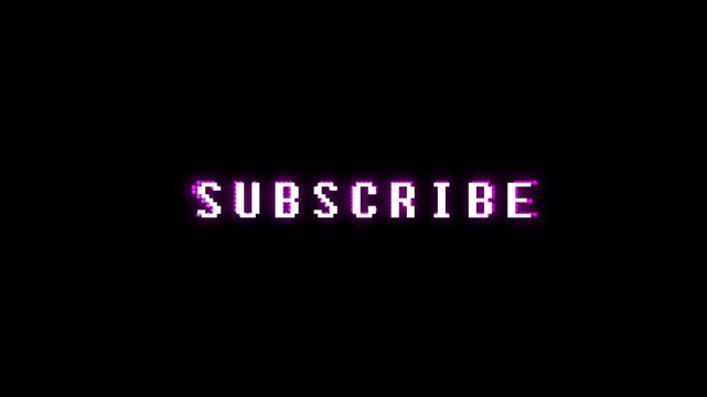 subscribe text animation suitbale for outro video with glitch style