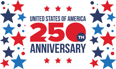 Fototapeta premium United States of America 250th Anniversary. 250 years. USA Independence Day 2026. 4th of July. Graphic with National Flag and Patriotic Stars. Vector