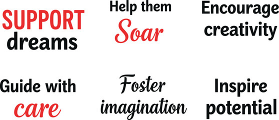 Inspirational typography set featuring support dreams foster imagination inspire potential help them soar and guide with care labels for education mentoring and personal growth projects © Ketab