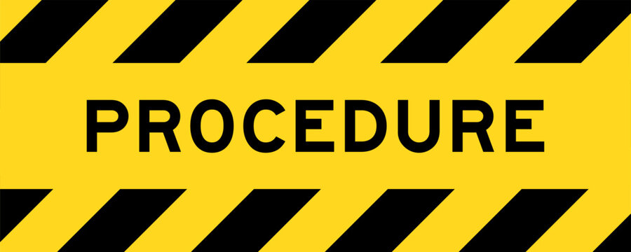 Yellow and black color with line striped label banner with word procedure