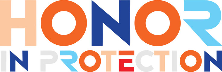 Modern HONOR IN PROTECTION typography with vibrant colors © Hosneara