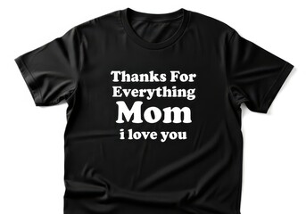 Naklejka premium T shirt with heartfelt message for mother