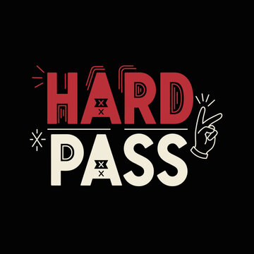Hard Pass text with hand gesture on a black background.