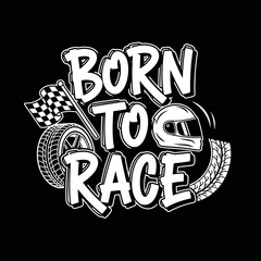 Obraz premium Born to Race Text with Racing Elements.