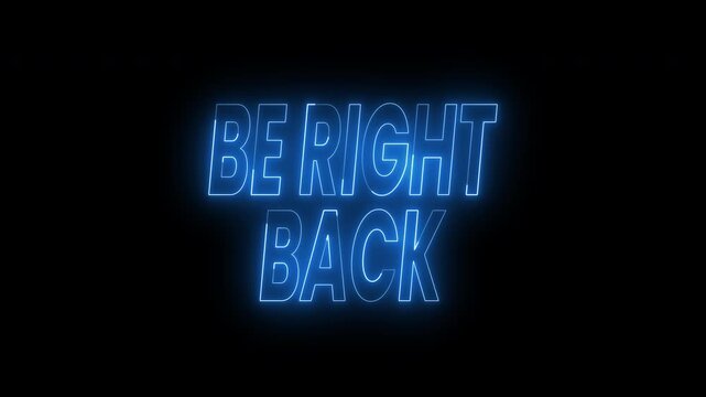 Be right back text animation in blue light. 4k animated typography for social media videos, and concept designs needing a modern and eye catching look.