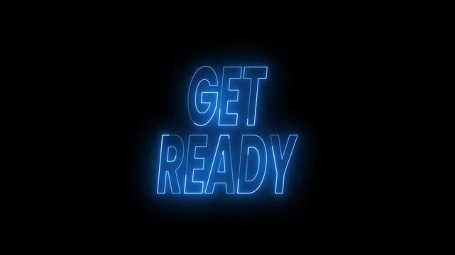 Get ready text animation in a neon blue glow. 4k animated typography suitable for presentations, opener videos, social media, advertising, and festival announcements.