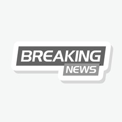 Obraz premium Breaking News Banner Simple sticker isolated on gray background