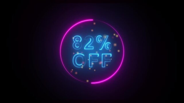 Neon 82 Percent Off Discount Sign With Glowing Circle And Sparkles On Black Background sale neon sign