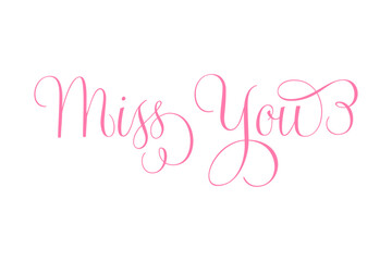 Miss You - Miss You message text letter word typography hand drawn
