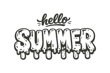 Fototapeta premium Hello Summer Typography, Dripping Summer Text Design, Summer Vacation Lettering, Melting Text Effect, Beach Holiday Graphic, Tropical Season Quote, Summer Party Design, Hand Drawn Summer Typography Ve