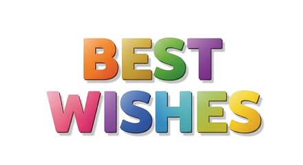 A colorful and vibrant greeting card with best wishes message in multicolored letters on a white background