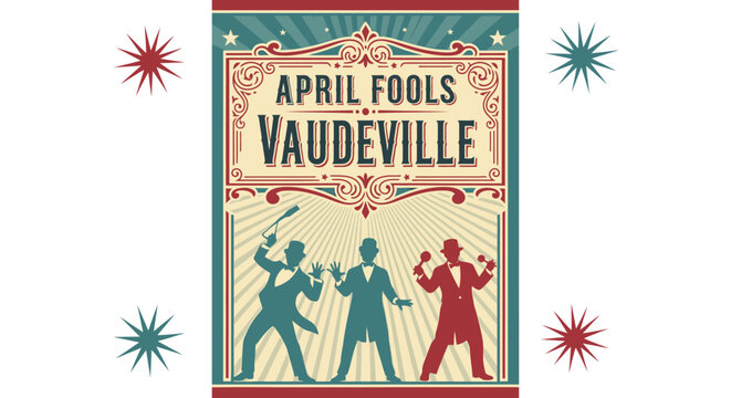 Vintage april fools day vaudeville poster with silhouette performers and starbursts