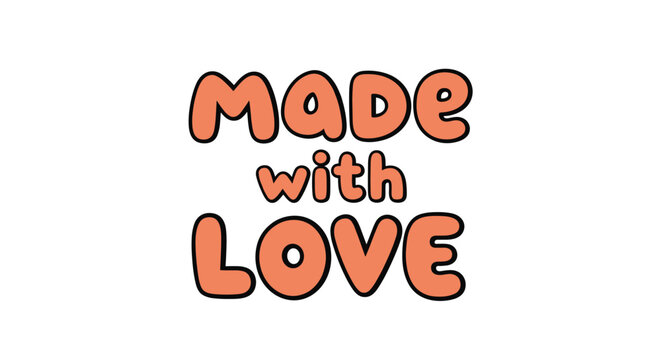 Stylized handwritten text made with love in warm orange tones with dark outlines on a clean white background for crafts.