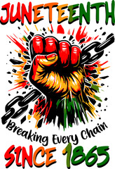 Fototapeta premium Juneteenth Svg, Breaking Every Chain Since 1865 Svg, Black History Svg, Juneteenth 1865 Svg