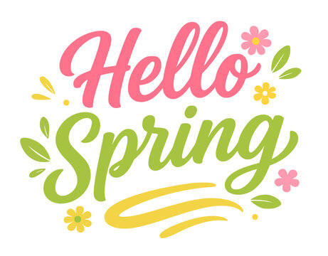 Spring message hello font with happy text time typography and lettering vector design for a botanical concept. Fresh floral flowers and green foliage in pastel pink, through organic leaves