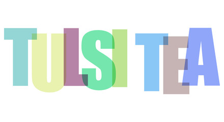 Colorful typography showcasing tulsi tea with pastel hues and shadows creating a visually appealing effect perfect for branding and marketing materials.