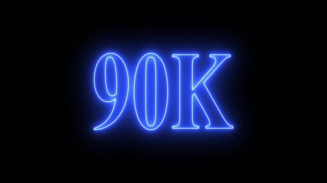90K subscribers milestone neon sign glowing blue light motion video footage 4k cinematic clip,Neon 90K Number Sign Glowing on Black Background - Cinematic Motion Graphics Footage