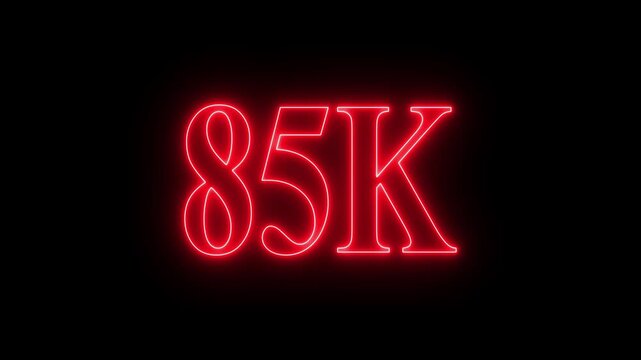 85K subscribers milestone neon sign glowing blue light motion video footage 4k cinematic clip, Glowing  Neon 85K Text Overlay Footage Cinematic 4K Motion Graphics Clip
