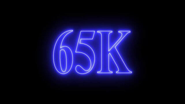  65K Text Animation - Glowing Cinematic Numbers Footage 4K, 65K subscribers milestone neon sign glowing blue light motion video footage 4k cinematic clip,