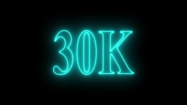 30K subscribers milestone neon sign glowing blue light motion video footage 4k cinematic clip,Neon 30K counter glowing on black background, animated text, digital celebration, 4K video footage