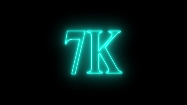 7K subscribers milestone neon sign glowing blue light motion video footage 4k cinematic clip,Neon 7K Text Animation: Glowing Blue Number on Black Background, Cinematic Motion Graphic